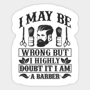 Barber Design I May Be Worng 63 Sticker